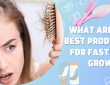 Best Products for Fast Hair Growth